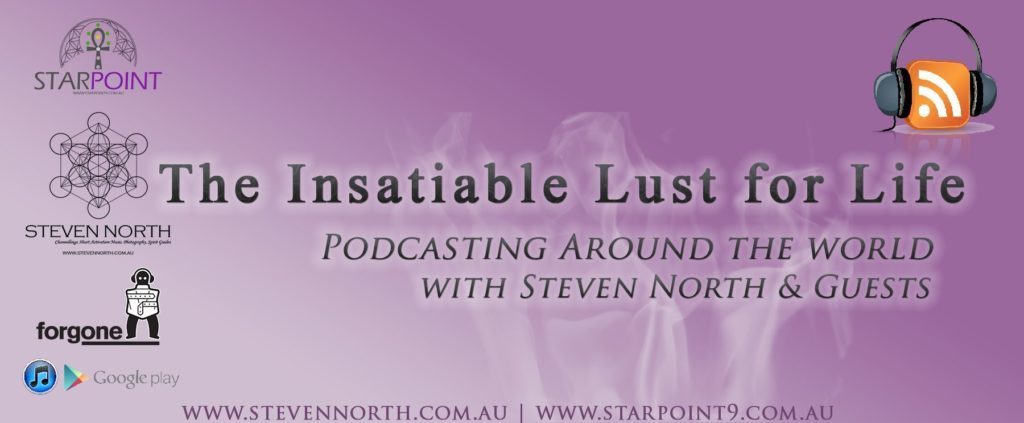 The Insatiable Lust For Life Podcast With Steven North