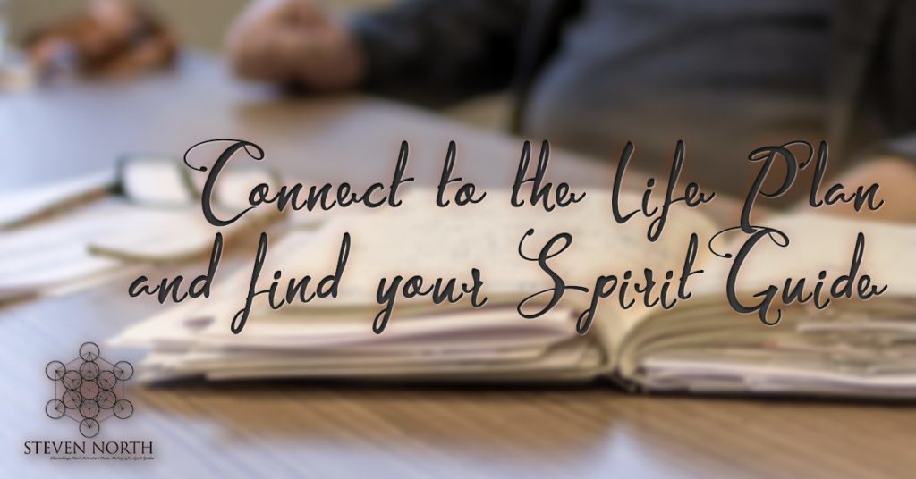 Connect To Your Life Plan And Find Your Spirit Guide