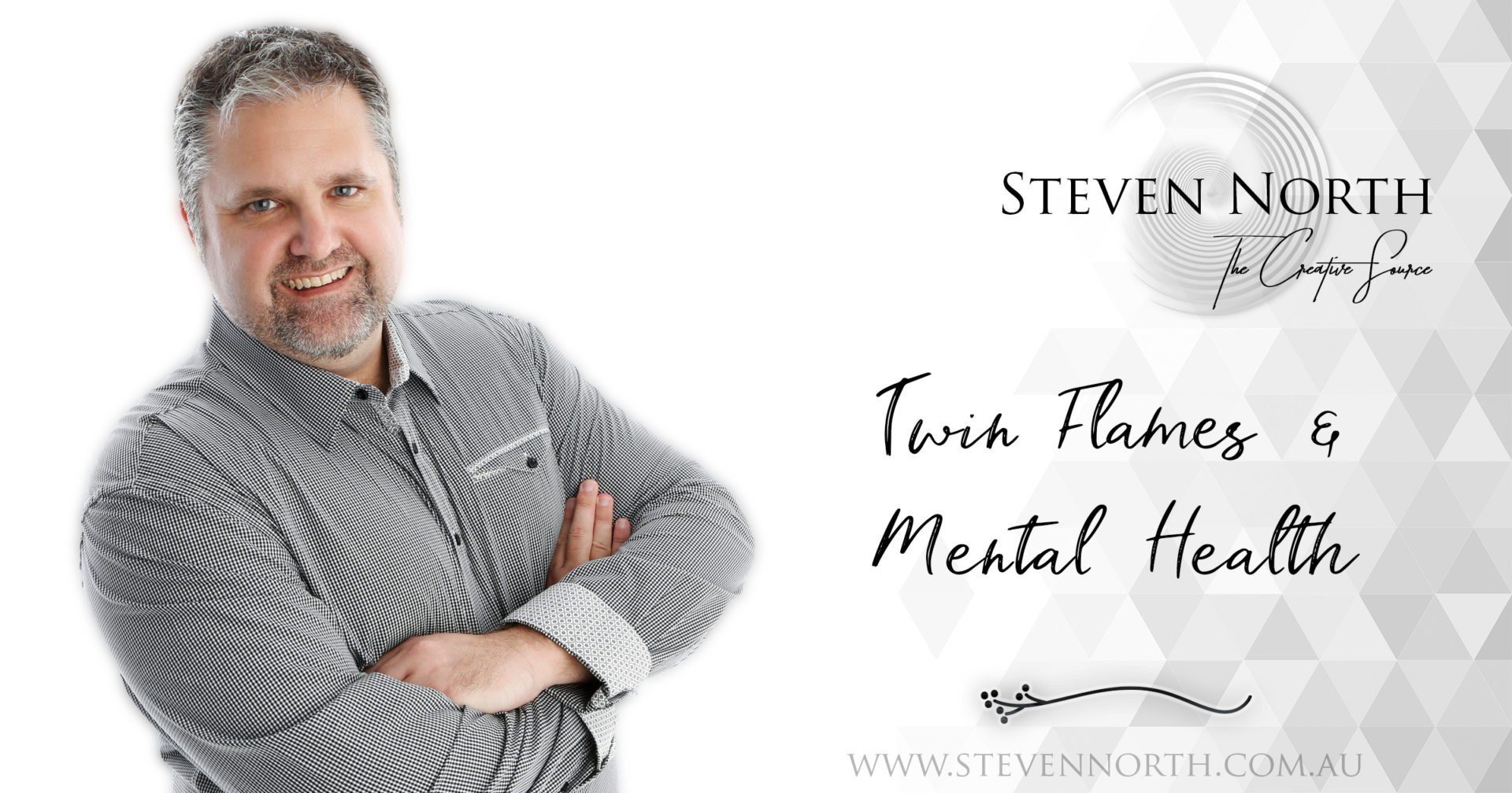 Twin Flames &Amp; Mental Health By Steven North