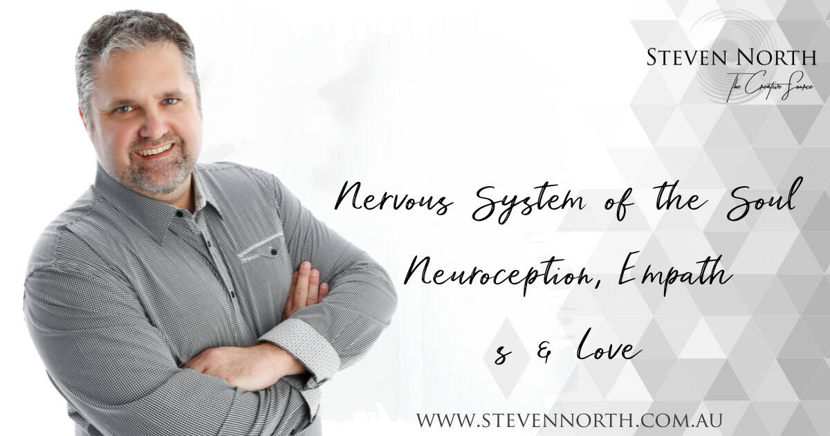 The Nervous System of the Soul: Neuroception, Empaths, and the Fear of Love